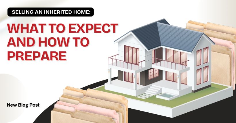 Selling an Inherited Home: What to Expect and How to Prepare